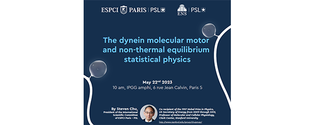 The dynein molecular motor and non-thermal equilibrium statistical physics – Steven Chu (prix Nobel de physique 1997)