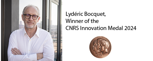 Lydéric BOCQUET, winner of the 2024 CNRS Innovation Medal