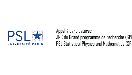 Appel à candidatures : JRC du Grand programme de recherche (GPR) PSL Statistical Physics and Mathematics (SPM)