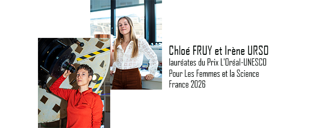 Chloé FRUY et Irène URSO, lauréates du Prix L&rsquo;Oréal-UNESCO Pour Les Femmes et la Science France 2026